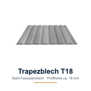 Trapezblech T18 – Stahl-Fassadenblech für Fassade & Wand, auf Maß